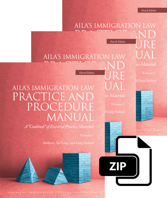 AILA’s Immigration Law Practice and Procedure Manual: A “Cookbook” of Essential Practice Materials